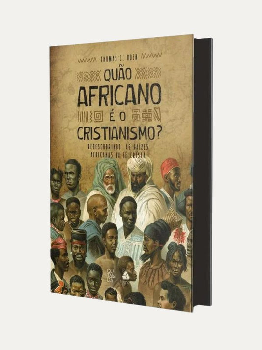 Quao Africano e o Cristianismo? I Capa Dura I Thomas C. Oden