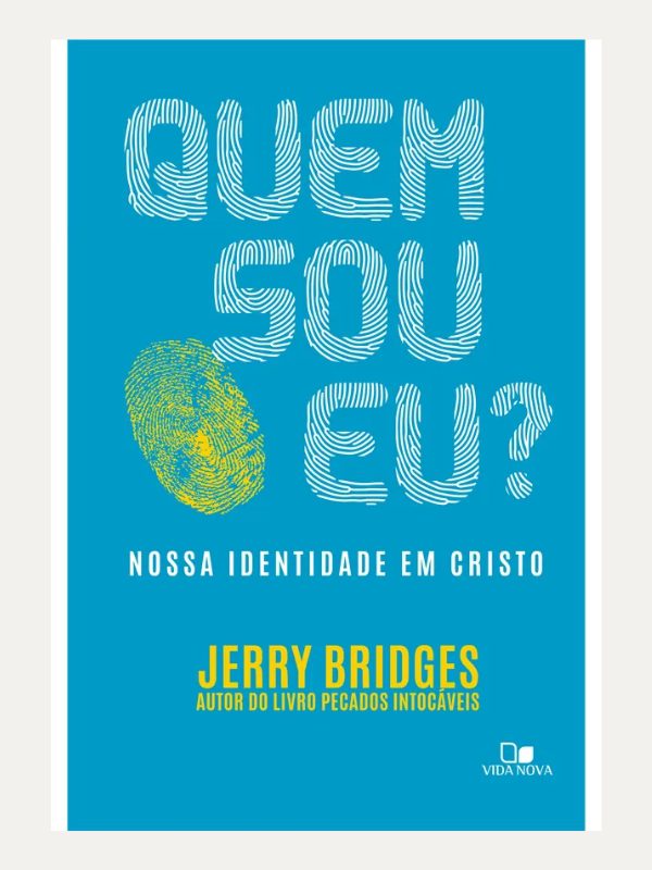 Quem sou eu?, Jerry Bridges - Vida Nova