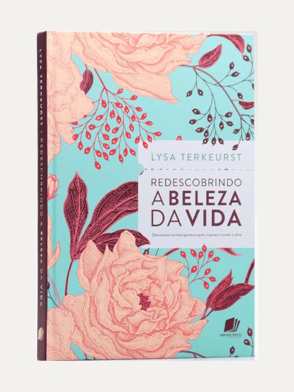 Redescobrindo a beleza da Vida | Lysa Terkeurst