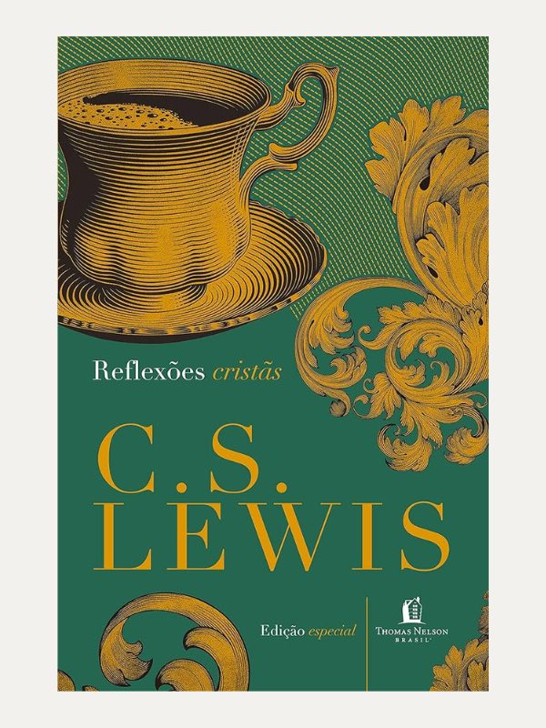 Reflexões cristãs - C. S. Lewis - Thomas Nelson