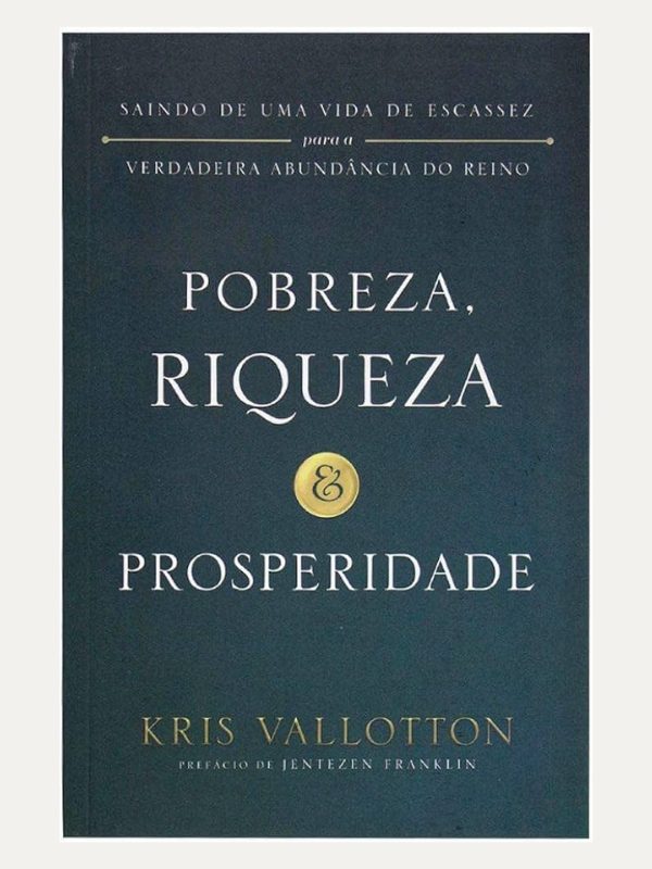 Riqueza I Pobreza e Prosperidade I Kris Vollotton