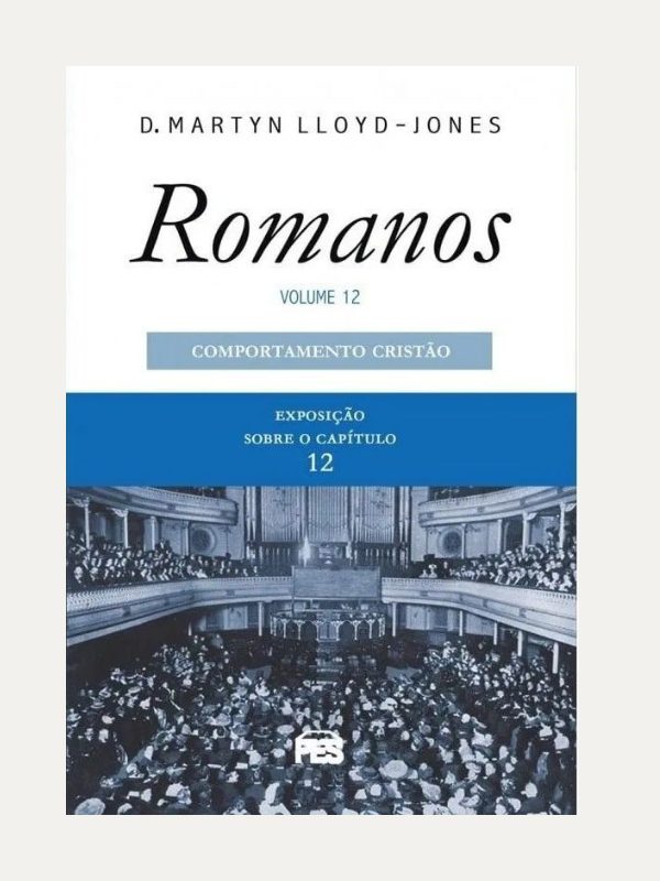 Romanos | Volume 12 | Comportamento Cristão (nova edição)