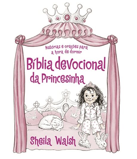 Bíblia Devocional da Princesinha I Sheila Walsh