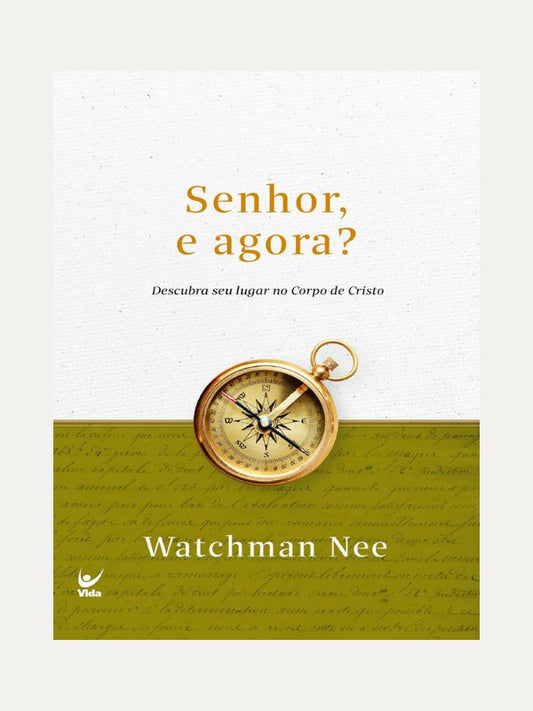 Senhor e agora? | Wachtman Nee