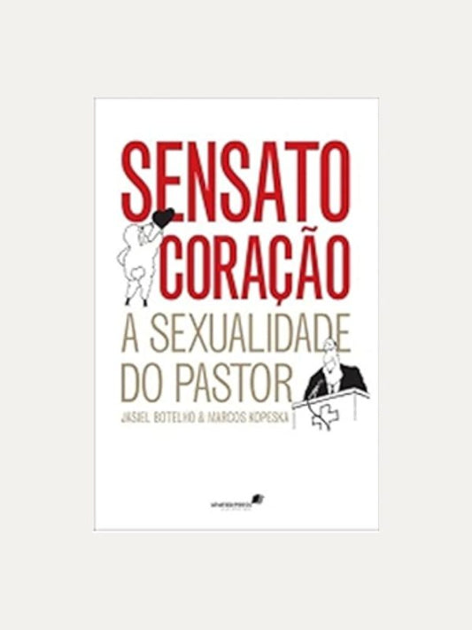 Sensato coração, Jasiel Botelho &amp; Marcos Kopeska - Hagnos