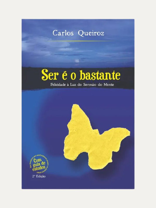 Ser é o Bastante I Carlos Queiroz I Ultimato