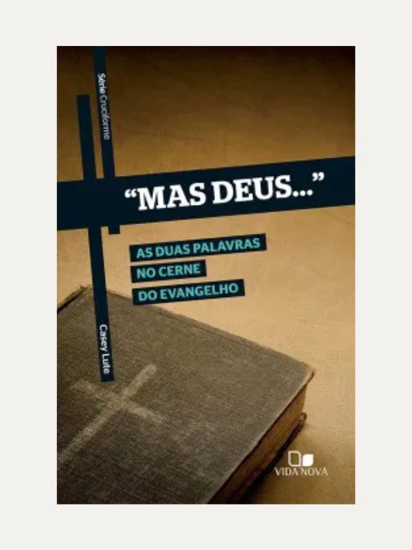 Serie Cruciforme Mas Deus, Casey Lute - Vida Nova