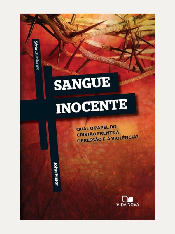 Serie Cruciforme, Sangue Inocente, John Ensor - Vida Nova