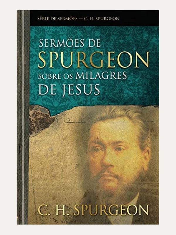Sermões De Spurgeon Sobre A Cruz De Cristo, Charles Spurgeon