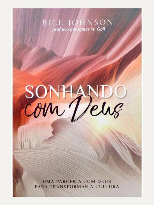 Sonhando com Deus I Bill Johnson