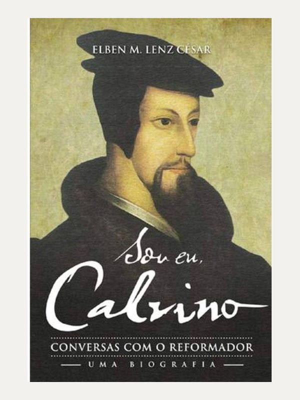 Sou eu, Calvino I Elben Magalhães Lenz César I Ultimato