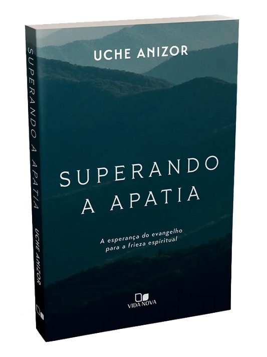 Superando a apatia | Uche Anizor | Vida Nova