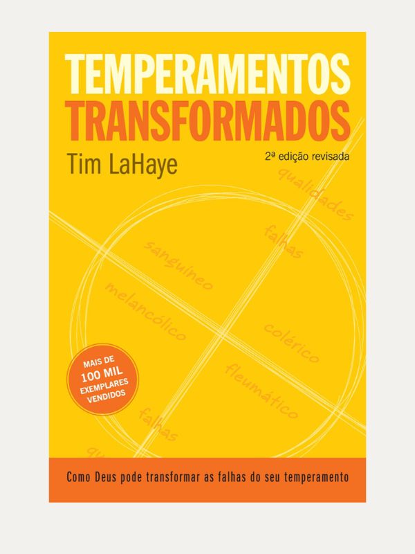 Transformados Temperamentos transformados, Tim LaHaye - Mundo Cristão – GerizimBooks