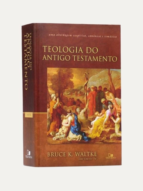 Teologia do Antigo Testamento, Bruce K. Waltke Vida Nova – GerizimBooks