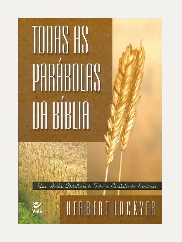 Todas as Parábolas da Bíblia, Hermisten Lockyer - Vida