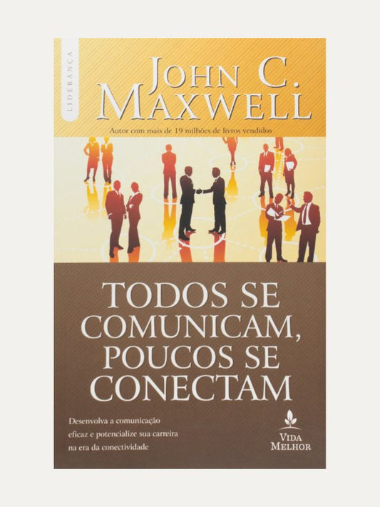 Todos se comunicam, poucos se conectam