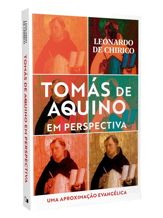 Tomas de Aquino em perspectiva | Leonardo de Chirico | Vida Nova