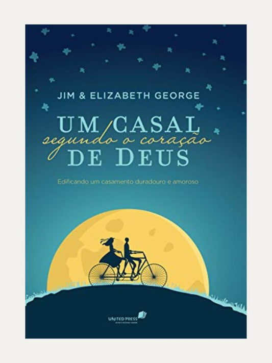 Um casal segundo o coração de Deus, Elizabeth George - Hagnos