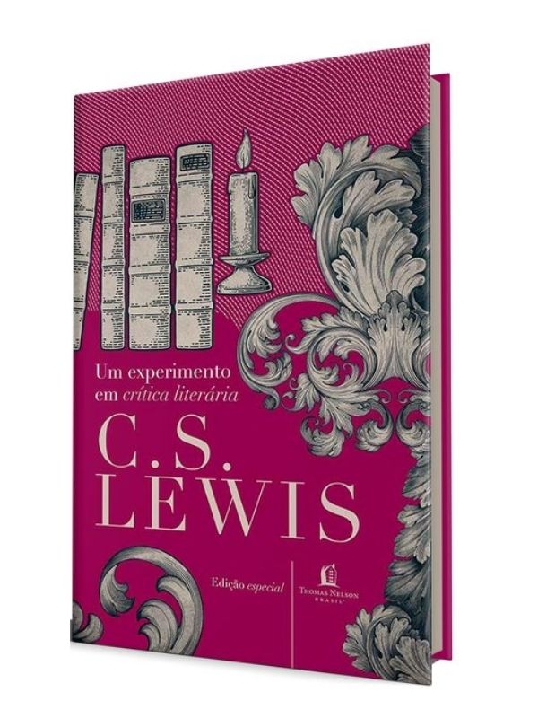 Um experimento em critica literaria, C. S. Lewis - Thomas Nelson