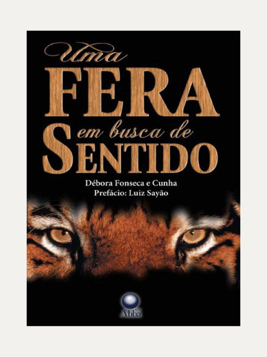 Uma fera em busca de sentido I Abandonando a prática da homossexualidade I Débora Fonseca e Cunha