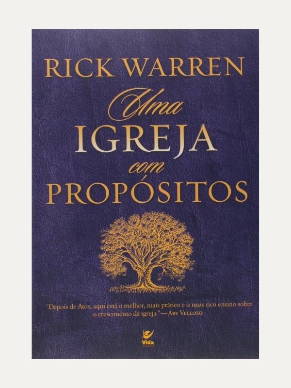 Uma igreja com propósitos I Rick Warren