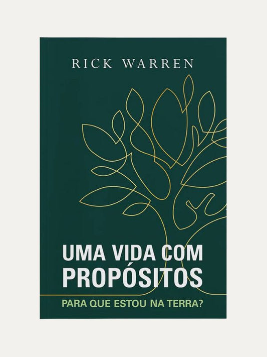 Uma vida com propósitos, Para que estou na terra? - Rick Warren - Vida