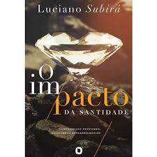O impacto da santidade, Luciano Subira - Orvalho