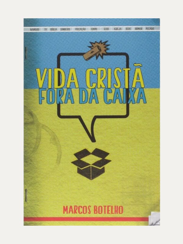 Vida cristã fora da caixa I Marcos Botelho I Ultimato