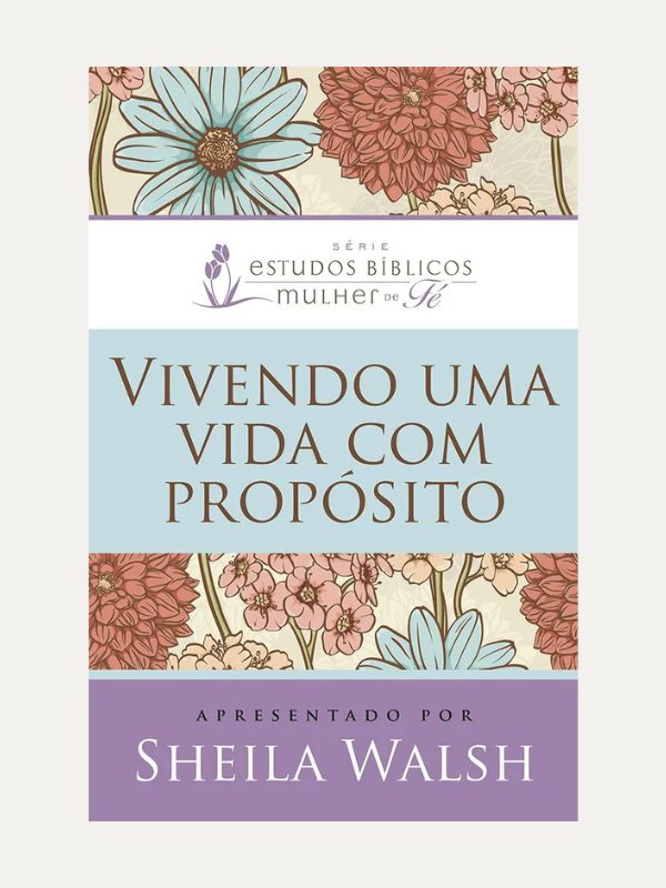 Vivendo uma vida com propósito