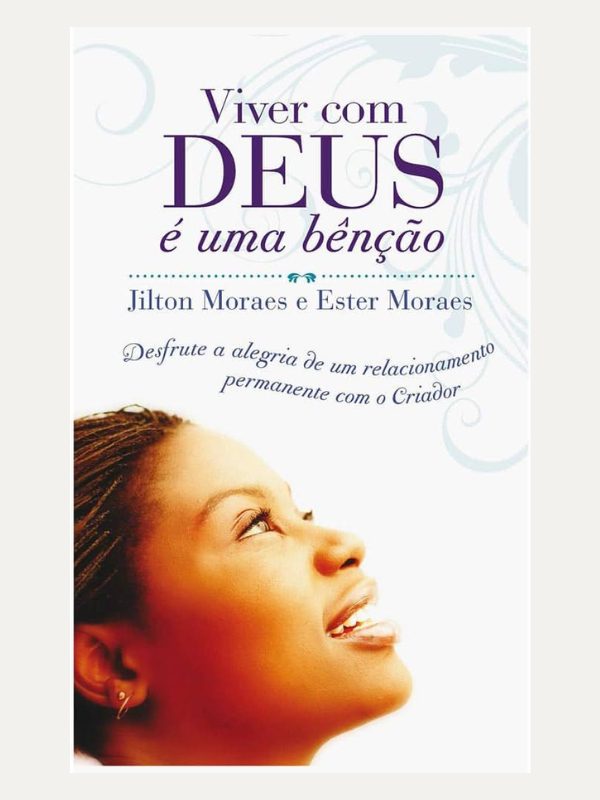 Viver com Deus é uma Benção, Jilton e Ester Moraes - Thomas Nelson