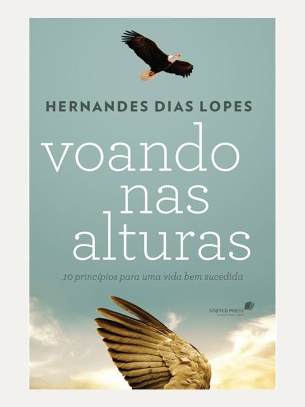 Voando nas alturas, Hernandes Dias Lopes - Hagnos