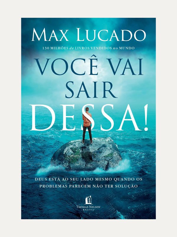 Você vai sair dessa I Max Lucado