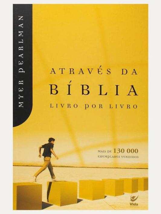 Através da Bíblia, Myer Pearlman - Vida