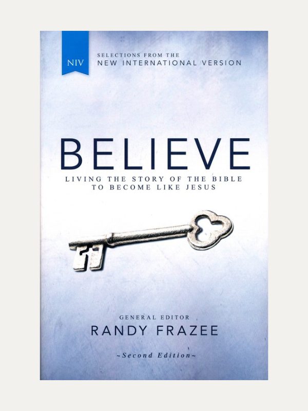 Believe, NIV I Living the Story of the Bible to Become Like Jesus