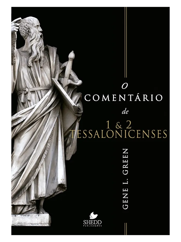 Comentário de 1 e 2 Tessalonicenses I Gene L. Green