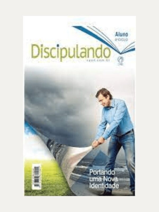 Discipulando, portando uma nova identidade 4o Ciclo, Aluno - CPAD