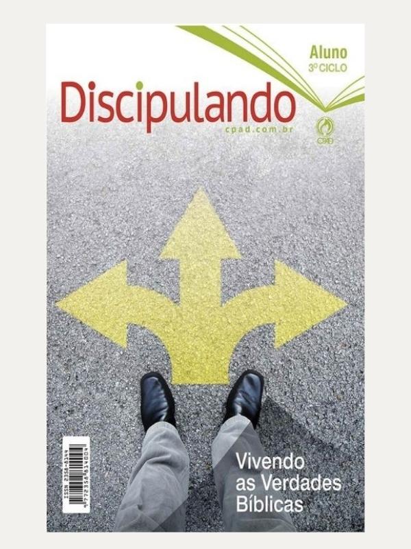 Discipulando, vivendo as verdades bíblicas Ciclo 3º aluno - CPAD