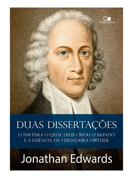 Duas dissertações I Jonathan Edwards