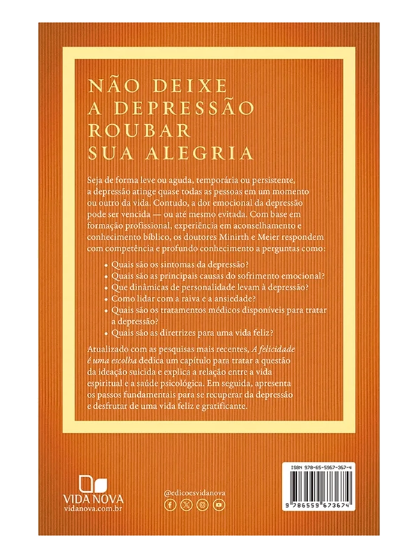 A Felicidade é uma escolha I Frank Minirth, Paul D. Meier