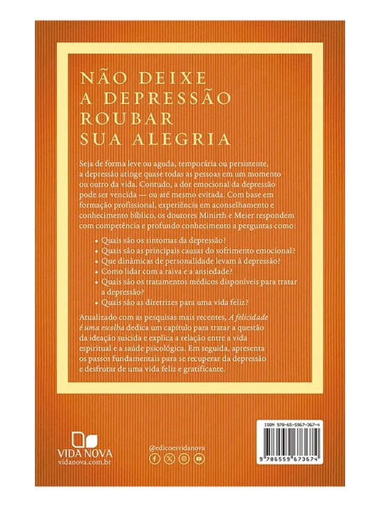 A Felicidade é uma escolha I Frank Minirth, Paul D. Meier