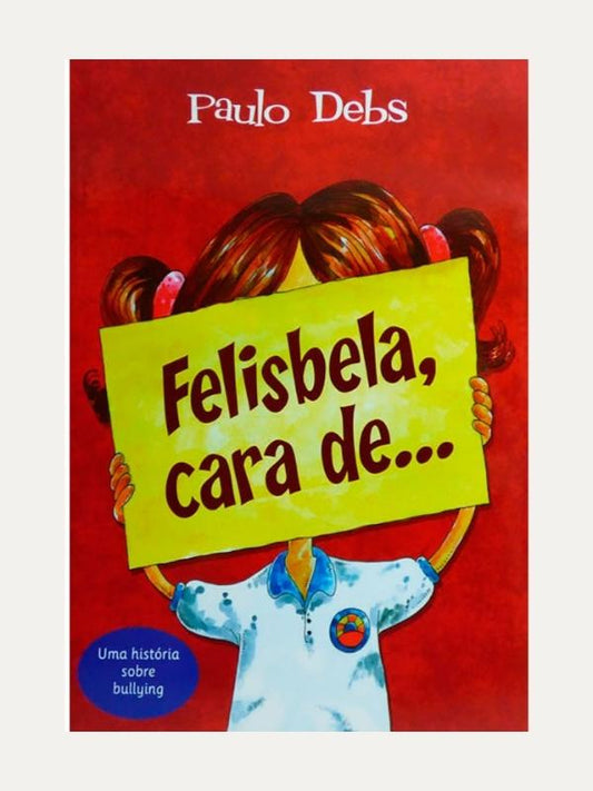 Felisbela, cara de...