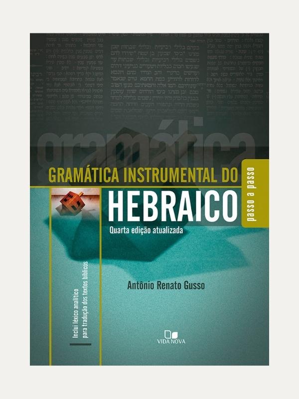 Gramática instrumental do hebraico - 4ª Ed. - Antônio Renato Gusso