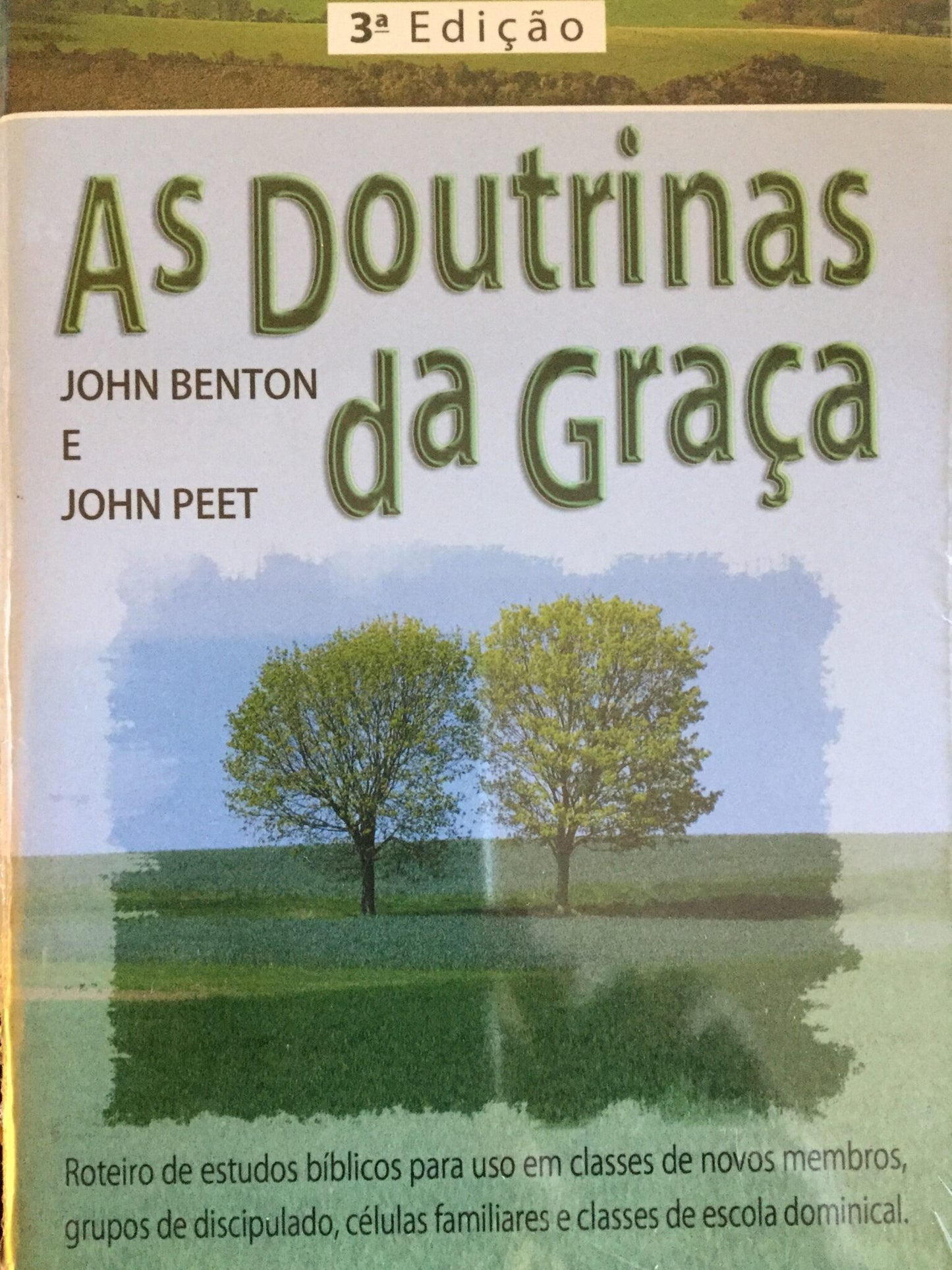 As doutrinas da graça, John Bento &amp;  John Peet -  CEP