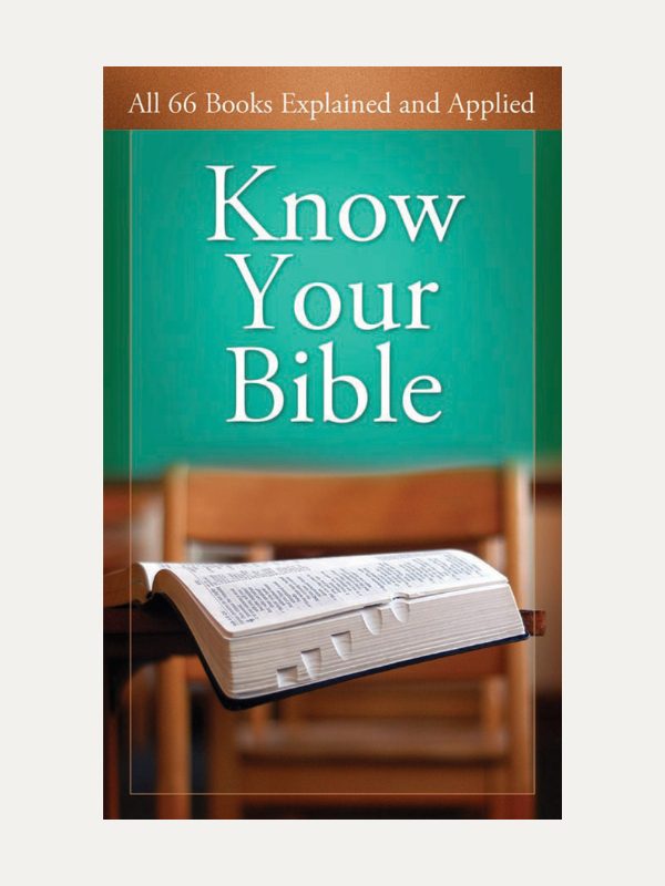 Know Your Bible I All 66 Books Explained and Applied