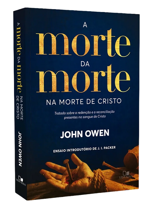 A morte da morte na morte de Cristo | John Owen | Vida Nova