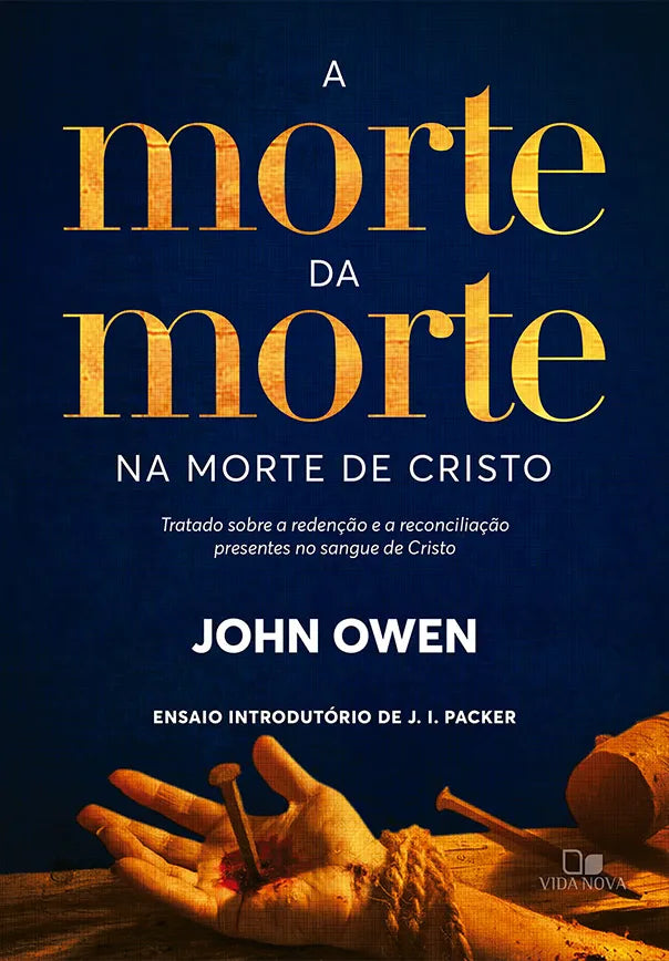 A morte da morte na morte de Cristo | John Owen | Vida Nova