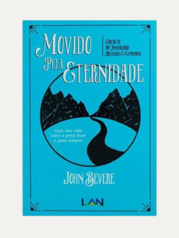 Movido pela eternidade, John Bevere - LAN