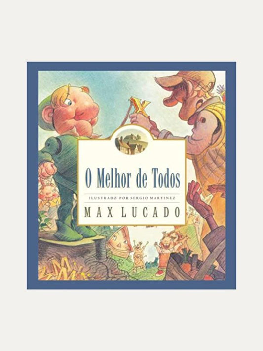 O melhor de todos, Max Lucado - Hagnos