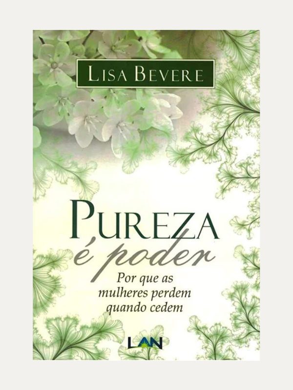 Pureza e poder-Lisa Bevere-LAN