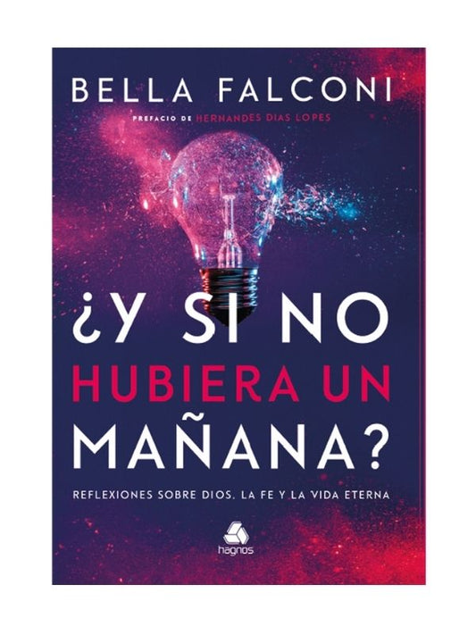 Y si no hubiera mañana